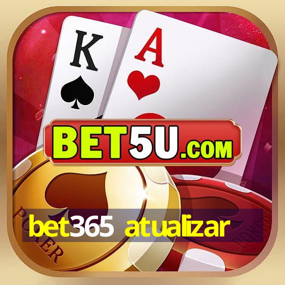 bet365 atualizar